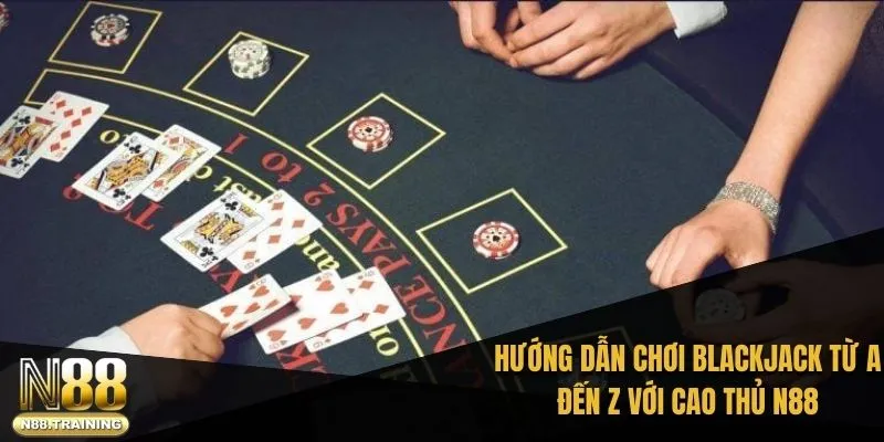 huong dan choi blackjack 1