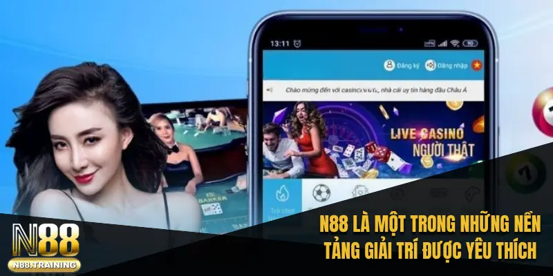 N88 là một trong những nền tảng giải trí trực tuyến được yêu thích