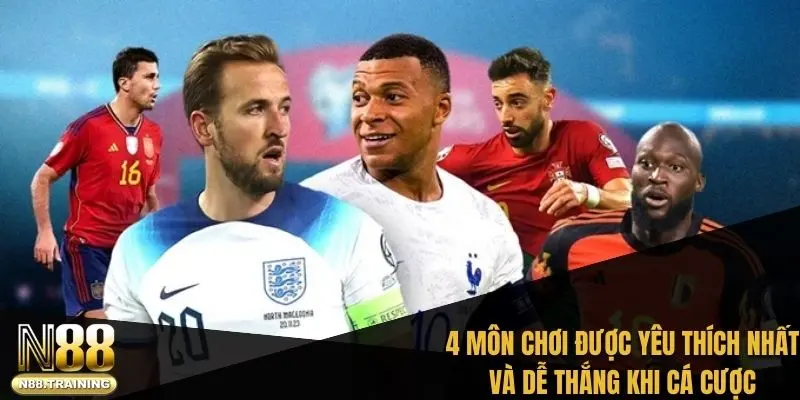 4 môn chơi được yêu thích nhất và dễ thắng khi cá cược